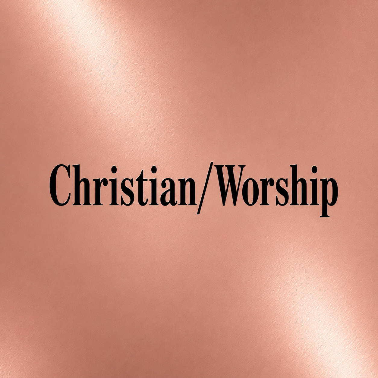Christian | Worship